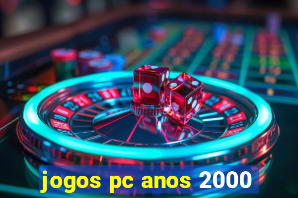 jogos pc anos 2000